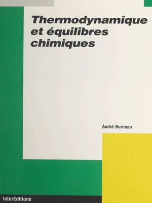 cover image of Thermodynamique et équilibres chimiques